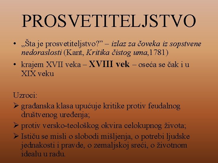 PROSVETITELJSTVO • „Šta je prosvetiteljstvo? ” – izlaz za čoveka iz sopstvene nedoraslosti (Kant,