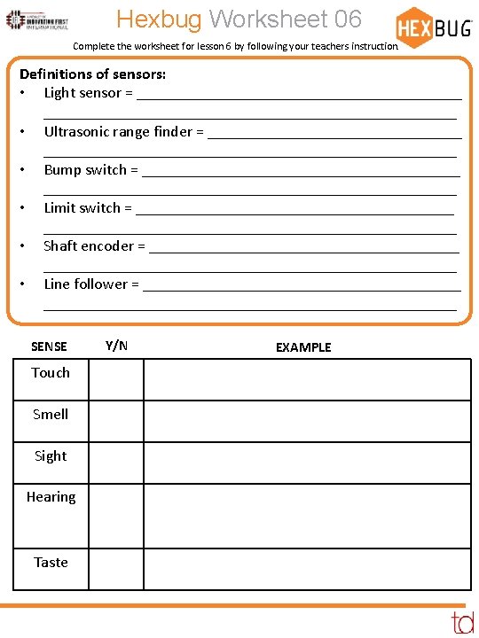 Hexbug Worksheet 06 Complete the worksheet for lesson 6 by following your teachers instruction.