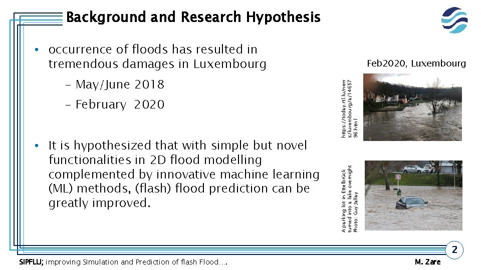 Background and Research Hypothesis • occurrence of floods has resulted in tremendous damages in