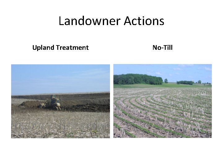 Landowner Actions Upland Treatment No-Till 