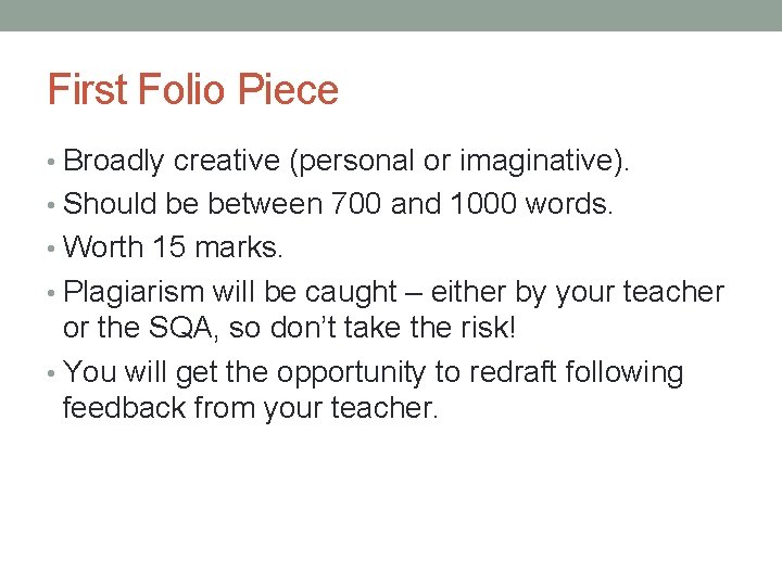 First Folio Piece • Broadly creative (personal or imaginative). • Should be between 700