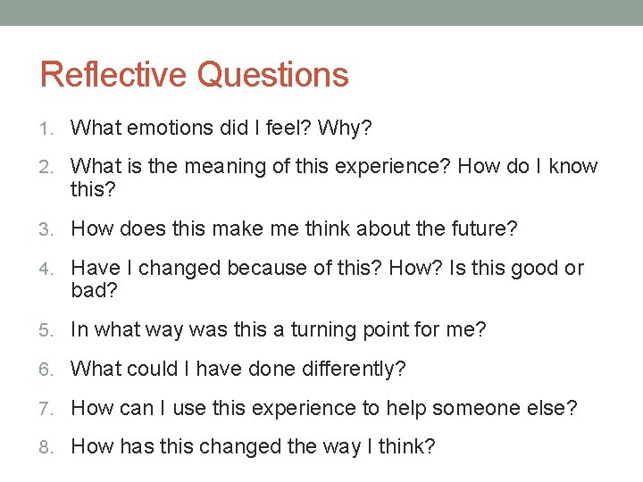 Reflective Questions 1. What emotions did I feel? Why? 2. What is the meaning