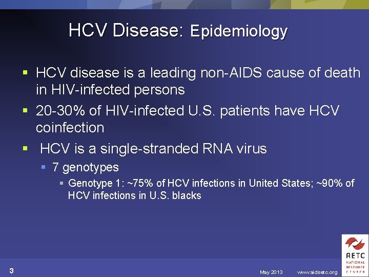 HCV Disease: Epidemiology § HCV disease is a leading non-AIDS cause of death in