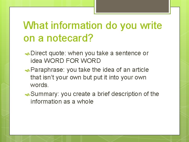 What information do you write on a notecard? Direct quote: when you take a