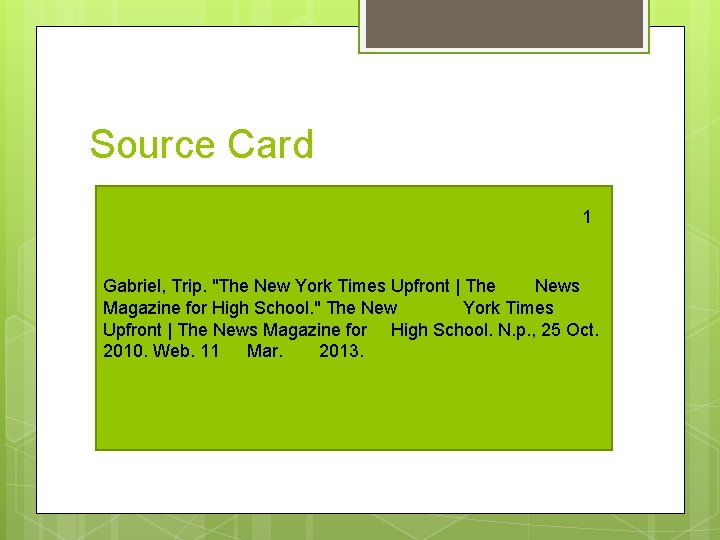 Source Card 1 Gabriel, Trip. "The New York Times Upfront | The News Magazine