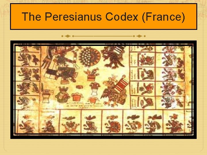 The Peresianus Codex (France) 