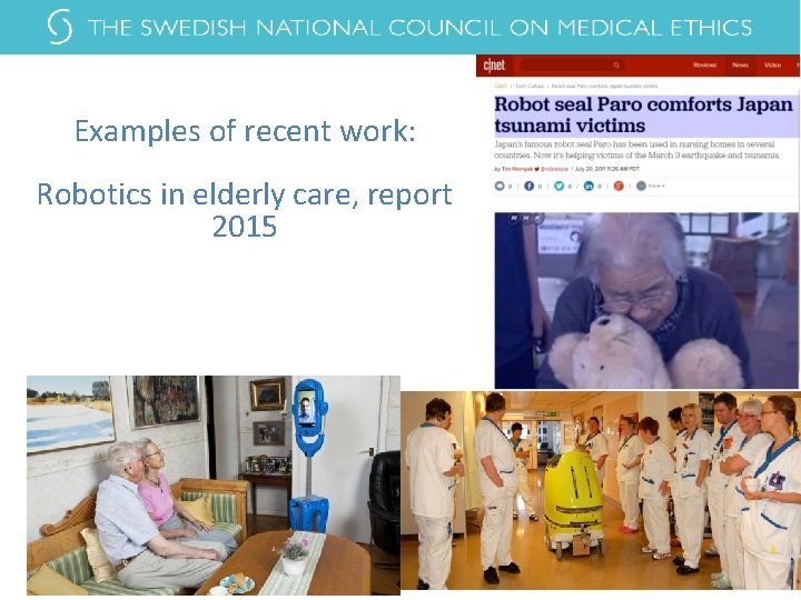 Examples of recent work: Robotics in elderly care, report 2015 Examples of recent work: Robotics in elderly care, report 2015