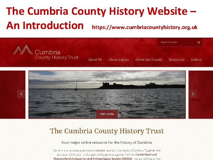 The Cumbria County History Website – An Introduction https: //www. cumbriacountyhistory. org. uk 