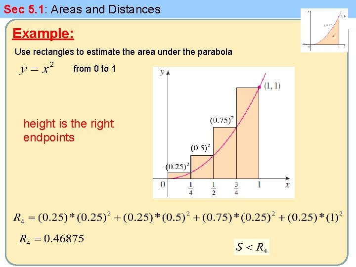 Sec 5. 1: Areas and Distances Example: Use rectangles to estimate the area under