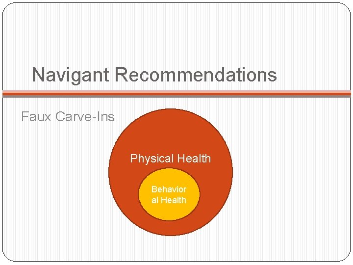 Navigant Recommendations Faux Carve-Ins Physical Health Behavior al Health 