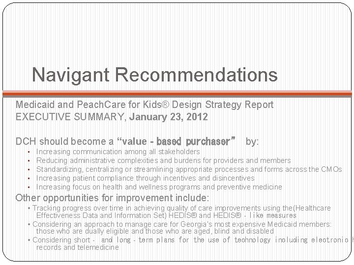 Navigant Recommendations Medicaid and Peach. Care for Kids® Design Strategy Report EXECUTIVE SUMMARY, January