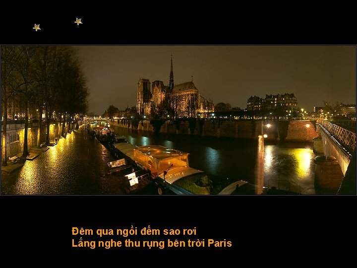 Đêm qua ngồi đếm sao rơi Lắng nghe thu rụng bên trời Paris 