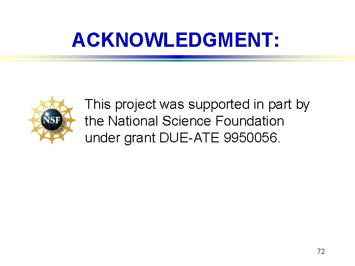 ACKNOWLEDGMENT: This project was supported in part by the National Science Foundation under grant