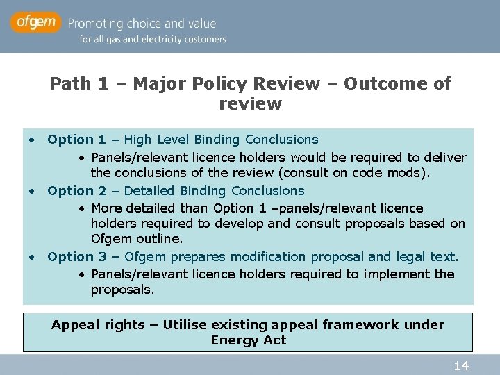Path 1 – Major Policy Review – Outcome of review • Option 1 – Path 1 – Major Policy Review – Outcome of review • Option 1 –