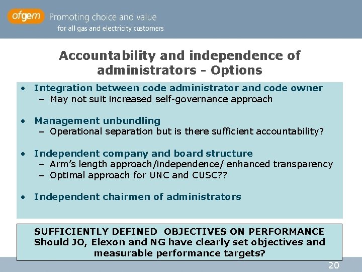 Accountability and independence of administrators - Options • Integration between code administrator and code Accountability and independence of administrators - Options • Integration between code administrator and code