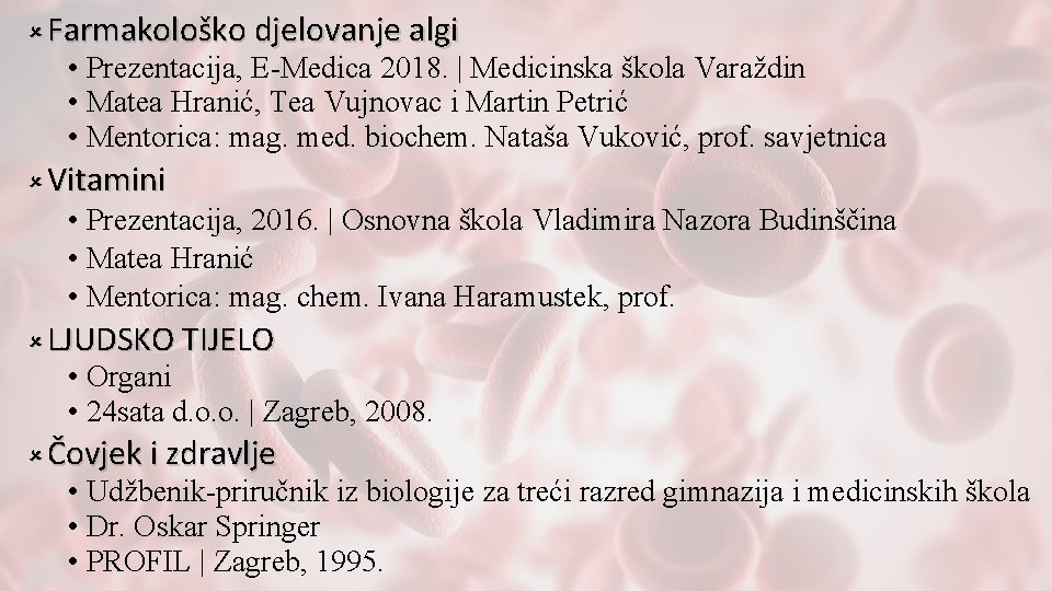 û Farmakološko djelovanje algi • Prezentacija, E-Medica 2018. | Medicinska škola Varaždin • Matea