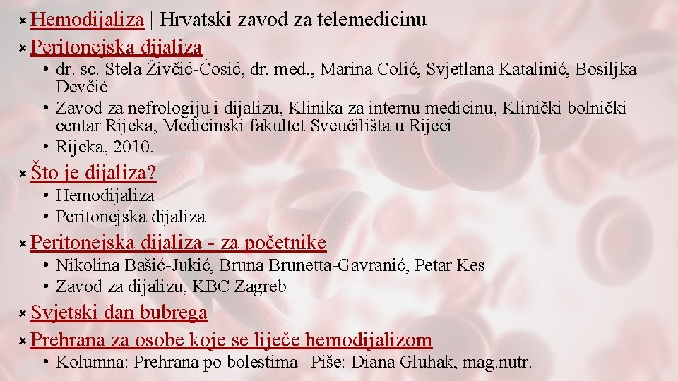 û Hemodijaliza | Hrvatski zavod za telemedicinu û Peritonejska dijaliza • dr. sc. Stela