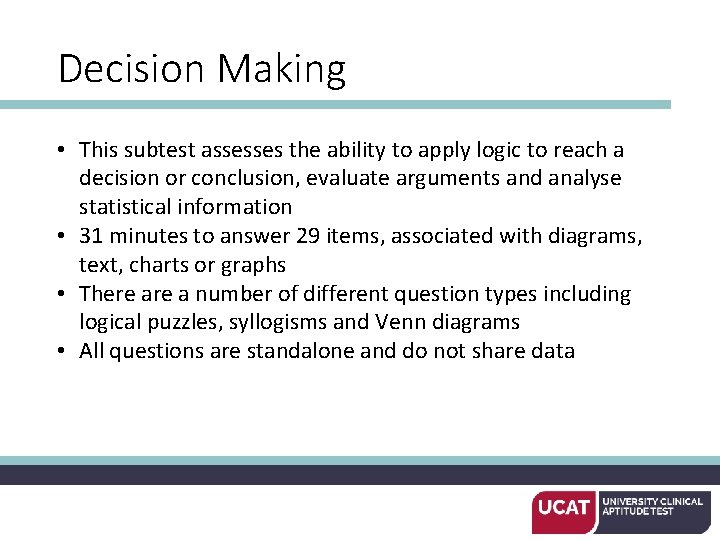 Decision Making • This subtest assesses the ability to apply logic to reach a