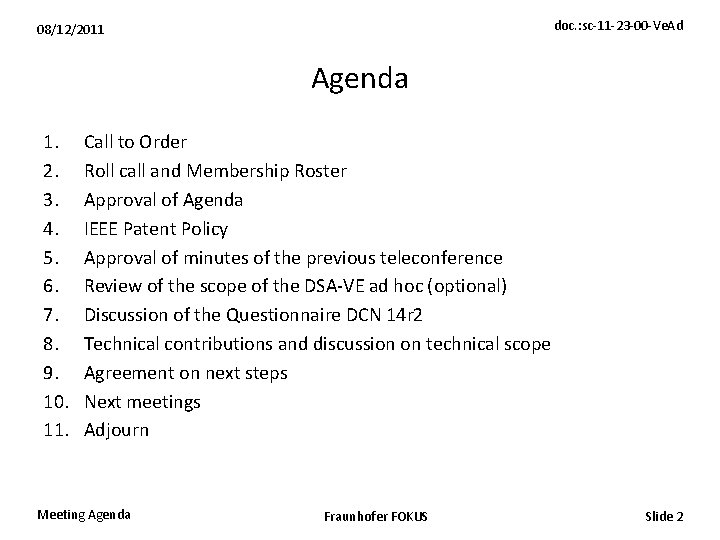 doc. : sc-11 -23 -00 -Ve. Ad 08/12/2011 Agenda 1. 2. 3. 4. 5.