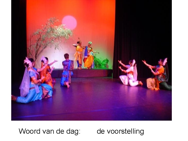 Woord van de dag: de voorstelling 