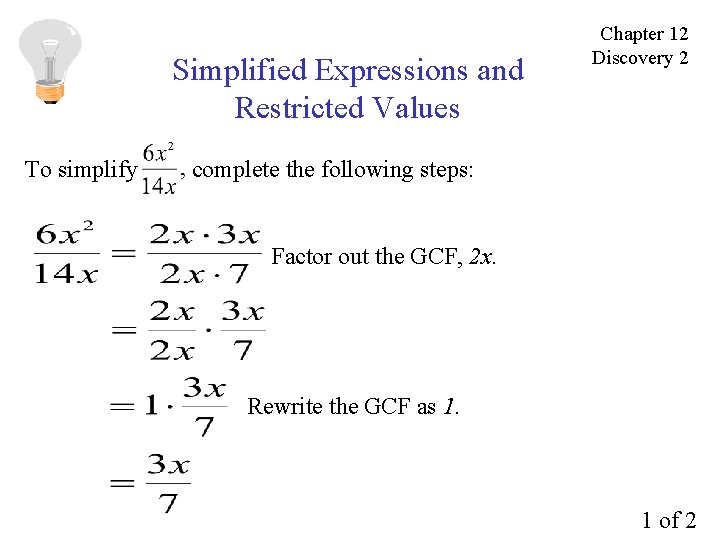 Simplified Expressions and Restricted Values To simplify Chapter 12 Discovery 2 complete the following