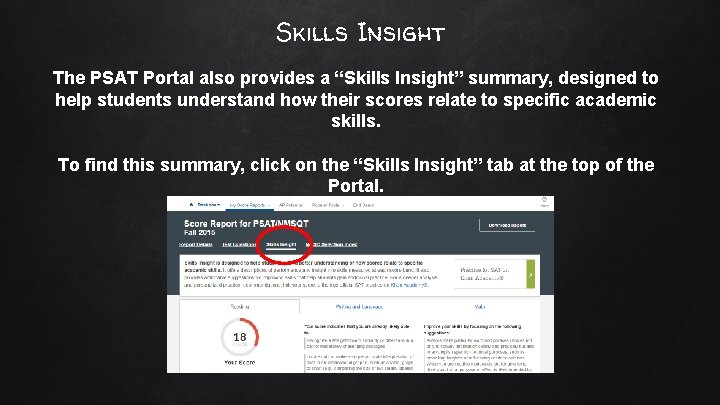 Skills Insight The PSAT Portal also provides a “Skills Insight” summary, designed to help