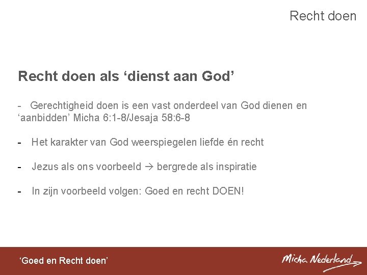 Recht doen als ‘dienst aan God’ - Gerechtigheid doen is een vast onderdeel van