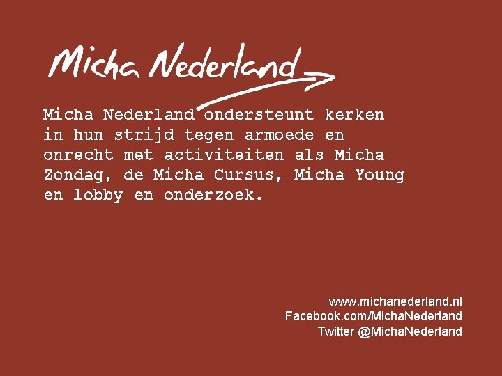 Micha Nederland ondersteunt kerken in hun strijd tegen armoede en onrecht met activiteiten als