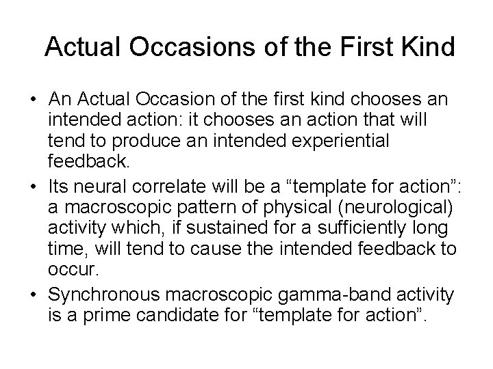 Actual Occasions of the First Kind • An Actual Occasion of the first kind