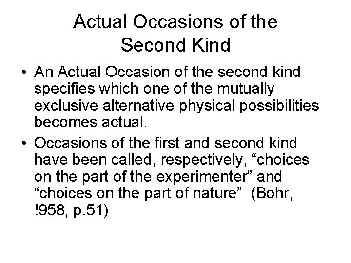Actual Occasions of the Second Kind • An Actual Occasion of the second kind