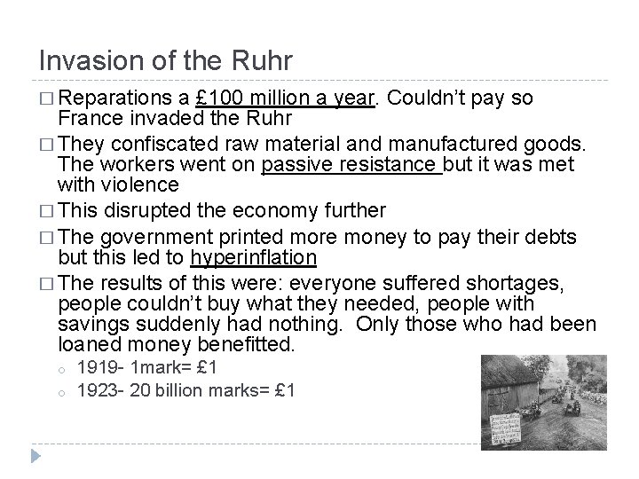 Invasion of the Ruhr � Reparations a £ 100 million a year. Couldn’t pay