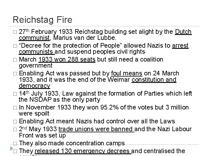 Reichstag Fire � 27 th February 1933 Reichstag building set alight by the Dutch