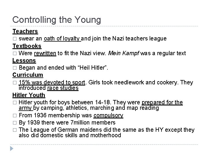 Controlling the Young Teachers � swear an oath of loyalty and join the Nazi