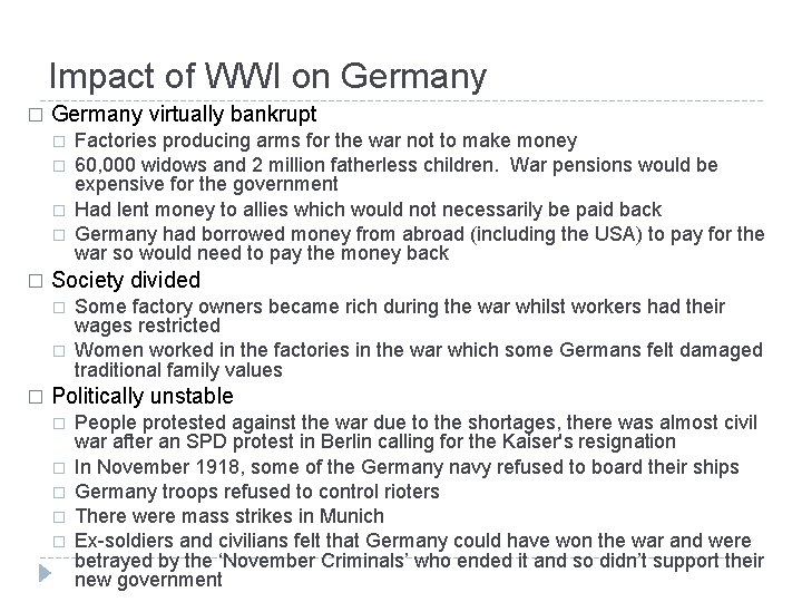 Impact of WWI on Germany � Germany virtually bankrupt � � � Society divided Impact of WWI on Germany � Germany virtually bankrupt � � � Society divided