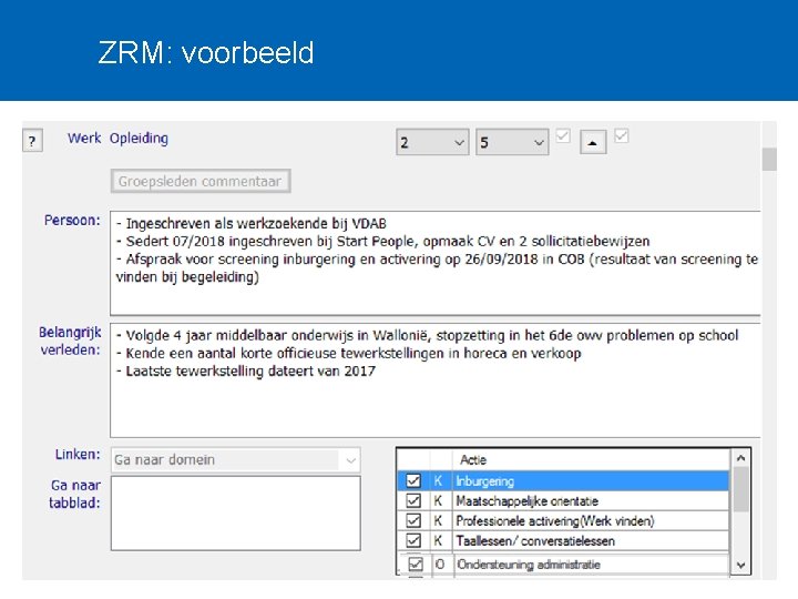ZRM: voorbeeld ZRM: voorbeeld