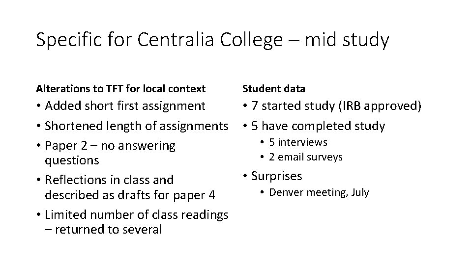 Specific for Centralia College – mid study Alterations to TFT for local context Student