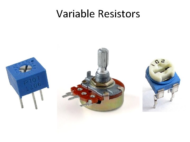 Variable Resistors 