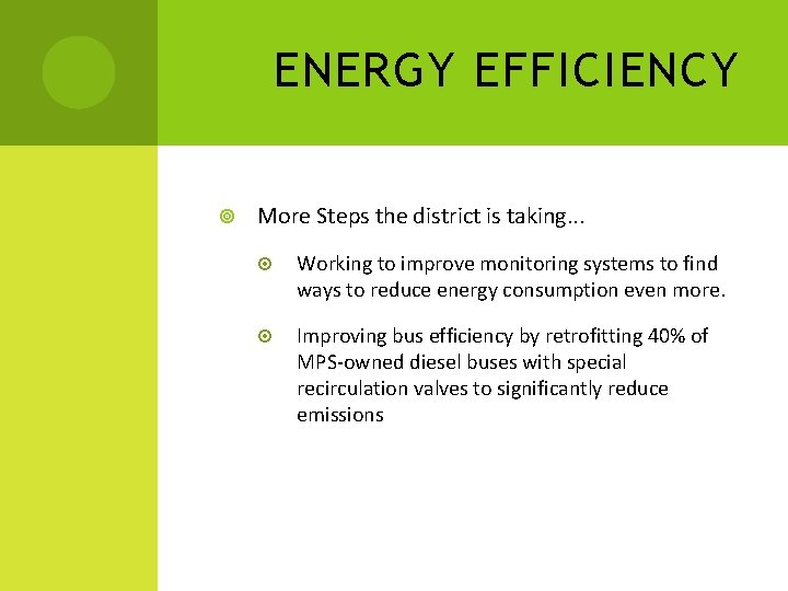 ENERGY EFFICIENCY More Steps the district is taking. . . Working to improve monitoring