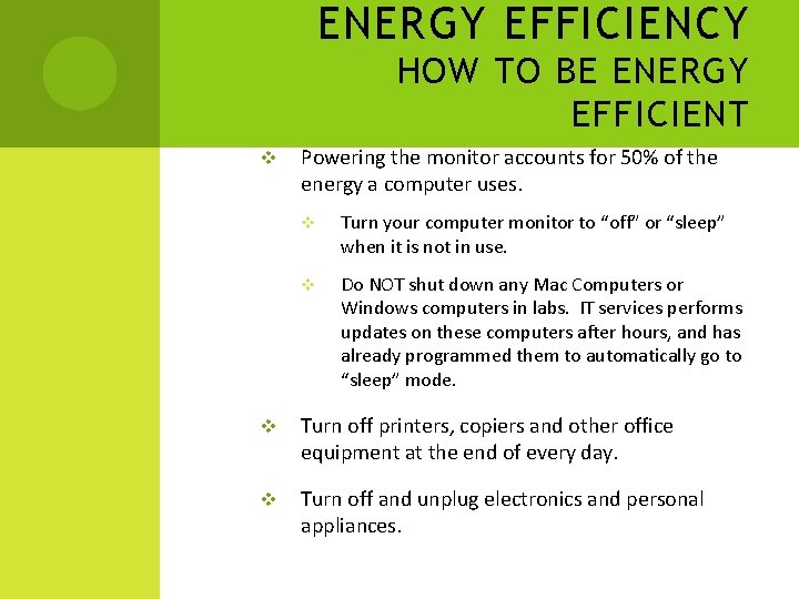 ENERGY EFFICIENCY HOW TO BE ENERGY EFFICIENT v Powering the monitor accounts for 50%