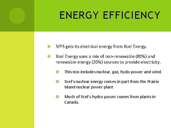 ENERGY EFFICIENCY MPS gets its electrical energy from Xcel Energy uses a mix of