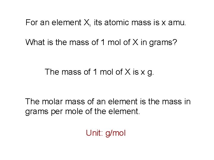 For an element X, its atomic mass is x amu. What is the mass