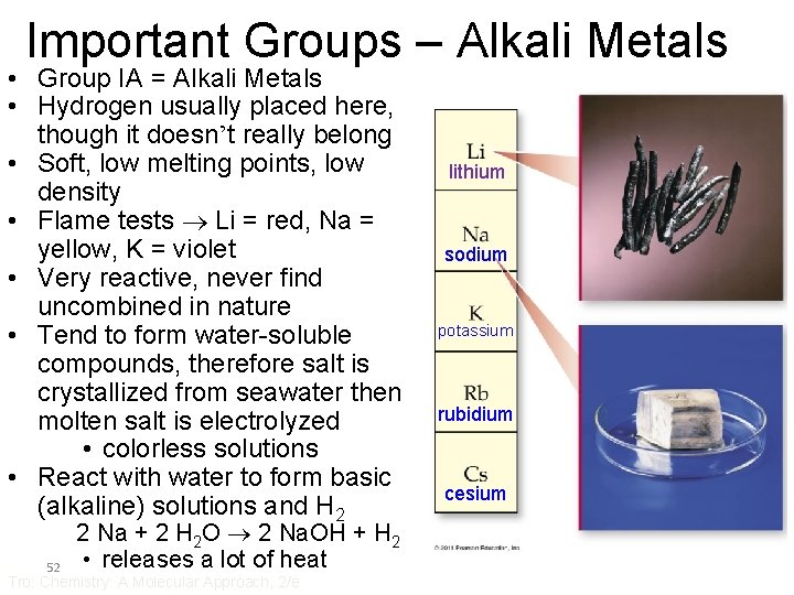 Important Groups – Alkali Metals • Group IA = Alkali Metals • Hydrogen usually