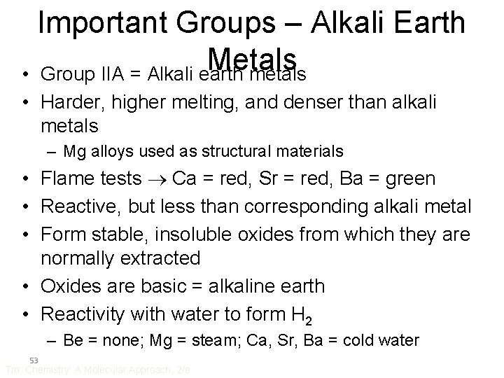 Important Groups – Alkali Earth Metals • Group IIA = Alkali earth metals •