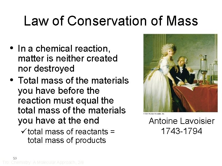 Law of Conservation of Mass • In a chemical reaction, • matter is neither