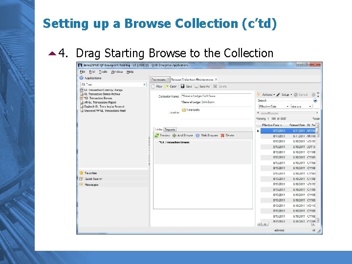 Setting up a Browse Collection (c’td) 54. Drag Starting Browse to the Collection 