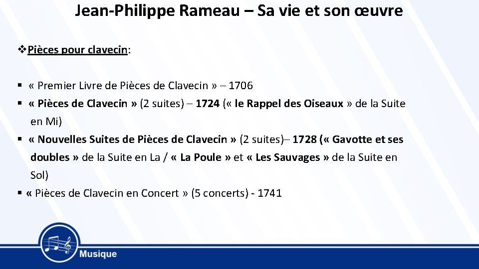 Jean-Philippe Rameau – Sa vie et son œuvre v. Pièces pour clavecin: § «