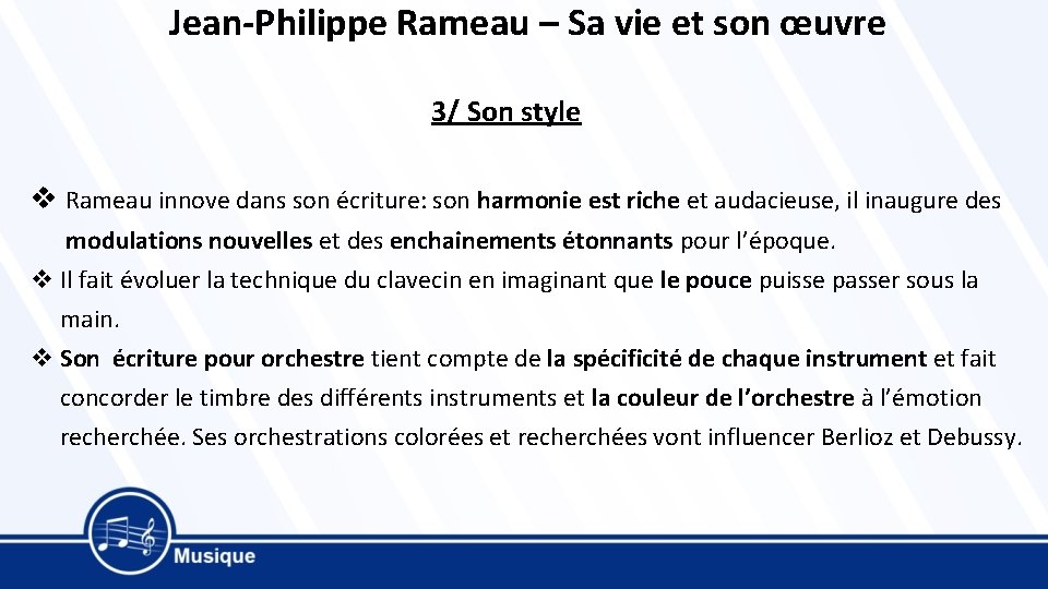 Jean-Philippe Rameau – Sa vie et son œuvre 3/ Son style v Rameau innove