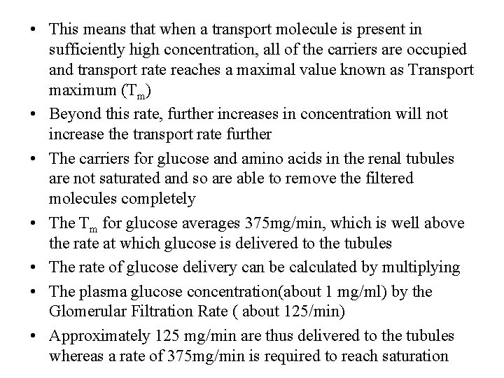  • This means that when a transport molecule is present in sufficiently high