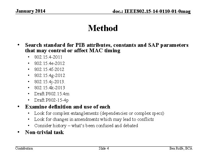 January 2014 doc. : IEEE 802. 15 -14 -0110 -01 -0 mag Method •