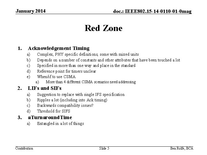 January 2014 doc. : IEEE 802. 15 -14 -0110 -01 -0 mag Red Zone